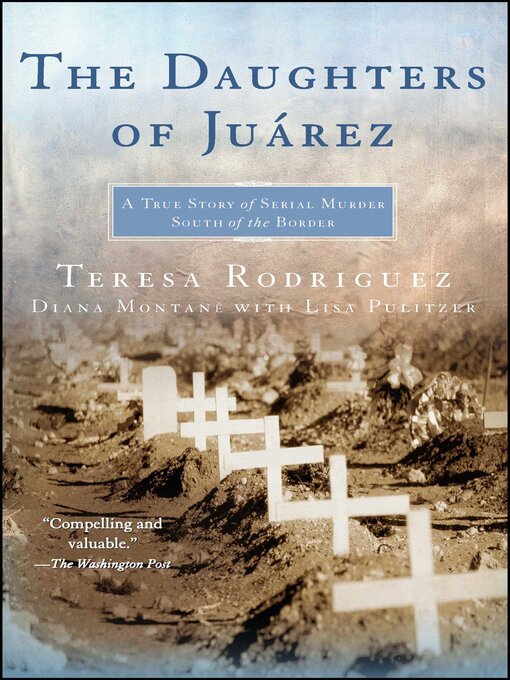 Title details for The Daughters of Juarez by Teresa Rodriguez - Available
